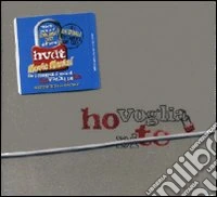 Ho Voglia Di Te (Ltd) (2 Dvd+Notebook) dvd
