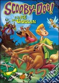Scooby Doo E I Re Dei Goblin dvd