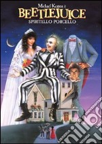 Beetlejuice - Spiritello Porcello (Deluxe Edition) dvd