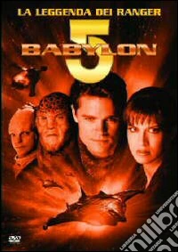 Babylon 5. La leggenda dei Ranger dvd