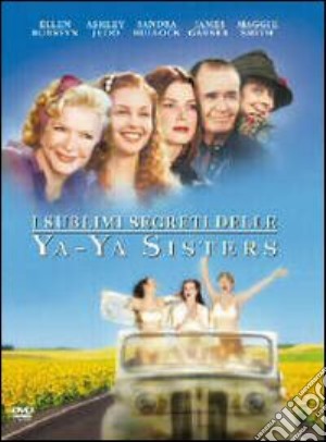 Sublimi Segreti Delle Ya-Ya Sisters (I) film in dvd di Callie Khouri