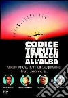 Codice Triniti - Attacco All'Alba dvd