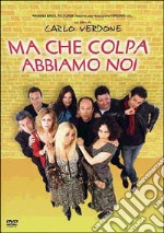 Ma Che Colpa Abbiamo Noi dvd