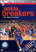 NBA Street Series. Ankle Breakers. I più grandi campioni dvd