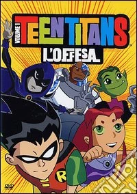 Teen Titans. L'offesa dvd