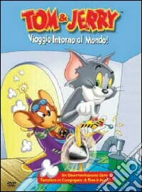 Tom & Jerry - Viaggio Intorno Al Mondo dvd