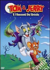 Tom & Jerry E I Racconti Del Brivido dvd