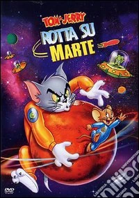 Tom & Jerry - Rotta Su Marte dvd