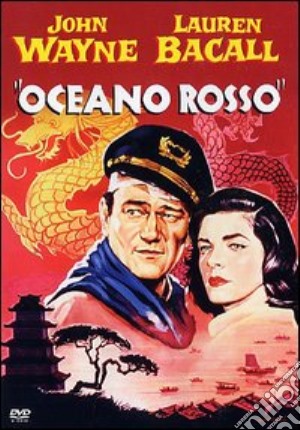 Oceano Rosso film in dvd di William Augustus Wellman