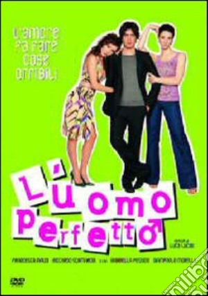 Uomo Perfetto (L') film in dvd di Luca Lucini