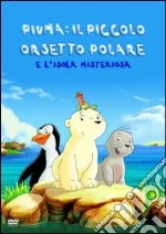 Piuma Il Piccolo Orsetto Polare E L'Isola Misteriosa
