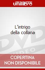 L'intrigo della collana dvd