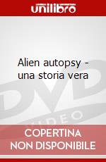 Alien autopsy - una storia vera dvd