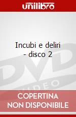 Incubi e deliri - disco 2 dvd