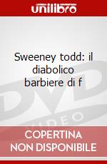 Sweeney todd: il diabolico barbiere di f dvd