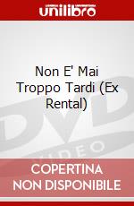 Non E' Mai Troppo Tardi (Ex Rental) dvd