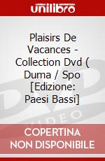 Plaisirs De Vacances - Collection Dvd ( Duma / Spo [Edizione: Paesi Bassi] dvd
