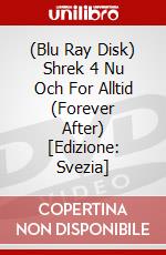 (Blu Ray Disk) Shrek 4 Nu Och For Alltid (Forever After) [Edizione: Svezia] dvd