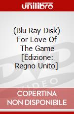 (Blu-Ray Disk) For Love Of The Game [Edizione: Regno Unito] brd
