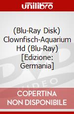 (Blu-Ray Disk) Clownfisch-Aquarium Hd (Blu-Ray) [Edizione: Germania] brd