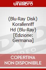 (Blu-Ray Disk) Korallenriff Hd (Blu-Ray) [Edizione: Germania] brd