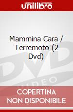 Mammina Cara / Terremoto (2 Dvd)