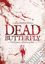 Dead Butterfly: The Prophecy Of Suffering Bible dvd