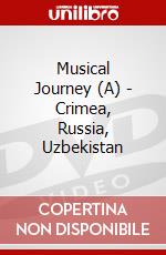 Musical Journey (A) - Crimea, Russia, Uzbekistan dvd