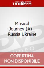 Musical Journey (A) - Russia Ukraine dvd