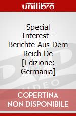 Special Interest - Berichte Aus Dem Reich De [Edizione: Germania] dvd