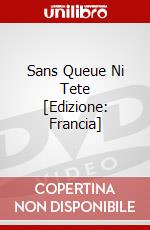 Sans Queue Ni Tete [Edizione: Francia] dvd