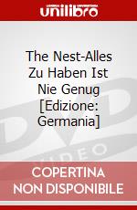 The Nest-Alles Zu Haben Ist Nie Genug [Edizione: Germania] dvd