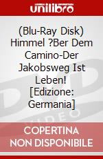 (Blu-Ray Disk) Himmel ?Ber Dem Camino-Der Jakobsweg Ist Leben! [Edizione: Germania] brd