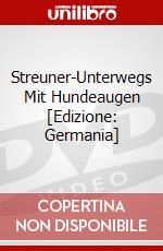 Streuner-Unterwegs Mit Hundeaugen [Edizione: Germania] dvd
