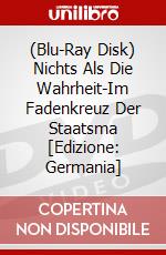 (Blu-Ray Disk) Nichts Als Die Wahrheit-Im Fadenkreuz Der Staatsma [Edizione: Germania] brd