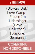 (Blu-Ray Disk) Love Camp - Frauen Im Liebeslager (Goya Collection) [Edizione: Germania] brd