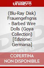 (Blu-Ray Disk) Frauengefngnis - Barbed Wire Dolls (Goya Collection) [Edizione: Germania] brd
