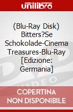 (Blu-Ray Disk) Bitters?Se Schokolade-Cinema Treasures-Blu-Ray [Edizione: Germania] brd