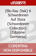 (Blu-Ray Disk) 6 Schwedinnen Auf Ibiza (Schwedinnen Collection) [Edizione: Germania] brd