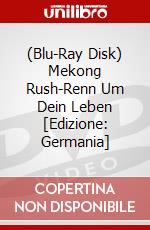 (Blu-Ray Disk) Mekong Rush-Renn Um Dein Leben [Edizione: Germania] brd