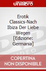 Erotik Classics-Nach Ibiza Der Liebe Wegen [Edizione: Germania] dvd