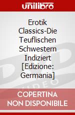 Erotik Classics-Die Teuflischen Schwestern Indiziert [Edizione: Germania] dvd