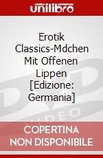 Erotik Classics-Mdchen Mit Offenen Lippen [Edizione: Germania] dvd