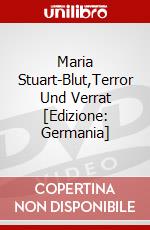 Maria Stuart-Blut,Terror Und Verrat [Edizione: Germania] dvd