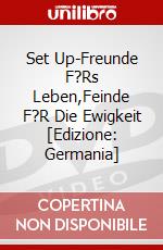 Set Up-Freunde F?Rs Leben,Feinde F?R Die Ewigkeit [Edizione: Germania] dvd