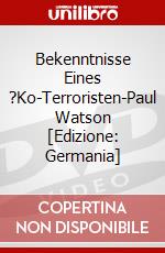 Bekenntnisse Eines ?Ko-Terroristen-Paul Watson [Edizione: Germania] dvd