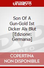 Son Of A Gun-Gold Ist Dicker Als Blut [Edizione: Germania] dvd