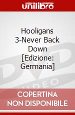 Hooligans 3-Never Back Down [Edizione: Germania] dvd