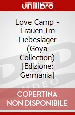 Love Camp - Frauen Im Liebeslager (Goya Collection) [Edizione: Germania] dvd