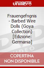 Frauengefngnis - Barbed Wire Dolls (Goya Collection) [Edizione: Germania] dvd